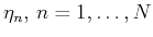 $ \eta_n, n=1,\ldots,N$