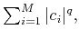 $ \sum_{i=1}^M \vert c_i\vert^q,$