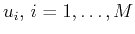 $ u_i,  i=1,\ldots,M$