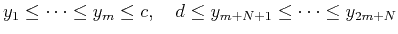 $ y_1\leq \cdots \leq y_{m} \leq
c,\quad d \leq y_{m+N+1}\leq \cdots \leq y_{2m+N}$