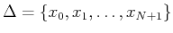 $ \Delta =\{x_0,x_1,\ldots,x_{N+1}\}$